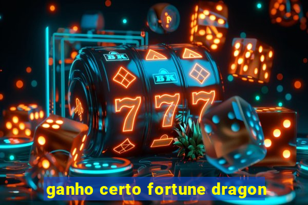 ganho certo fortune dragon